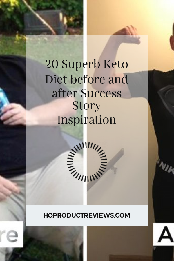 20 Superb Keto Diet Before And After Success Story Inspiration Best